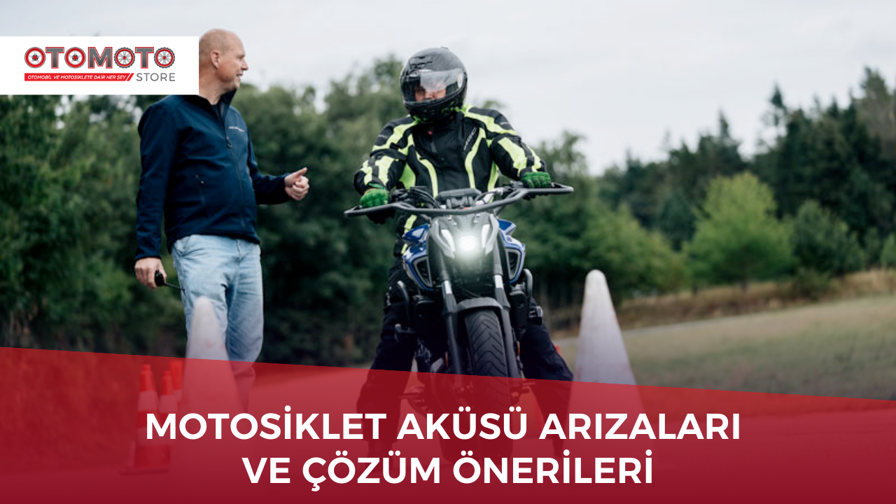 Motosiklet Aküsü Arızaları ve Çözüm Önerileri